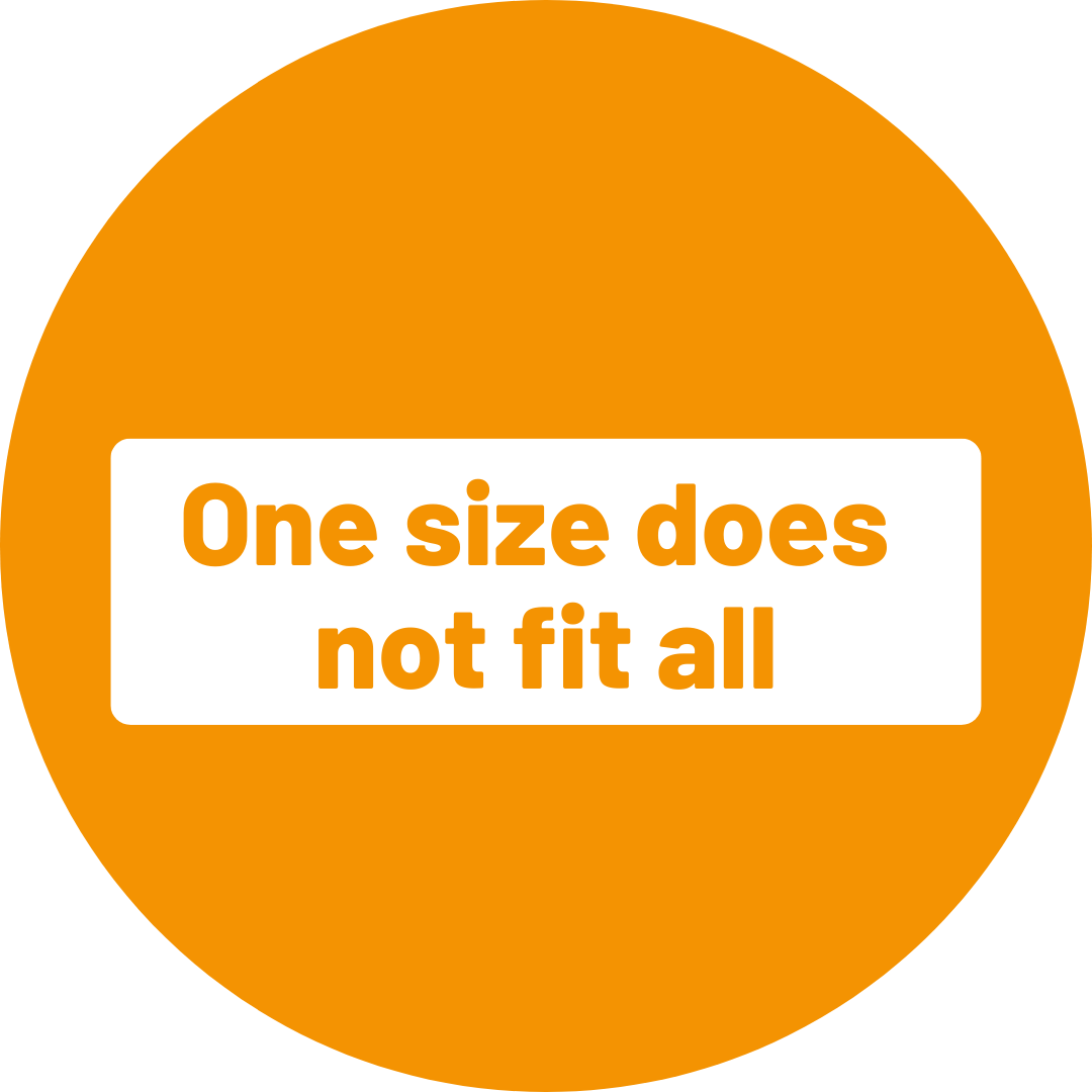 One size does not fit all